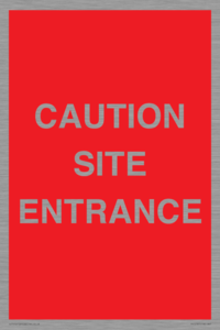 CAUTION SITE ENTRANCE